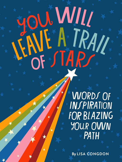 Title details for You Will Leave a Trail of Stars by Lisa Congdon - Available